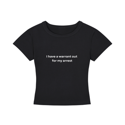 I Have a Warrant T-Shirt