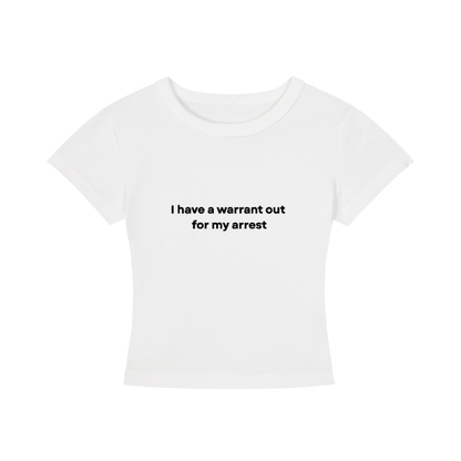 I Have a Warrant - T-Shirt