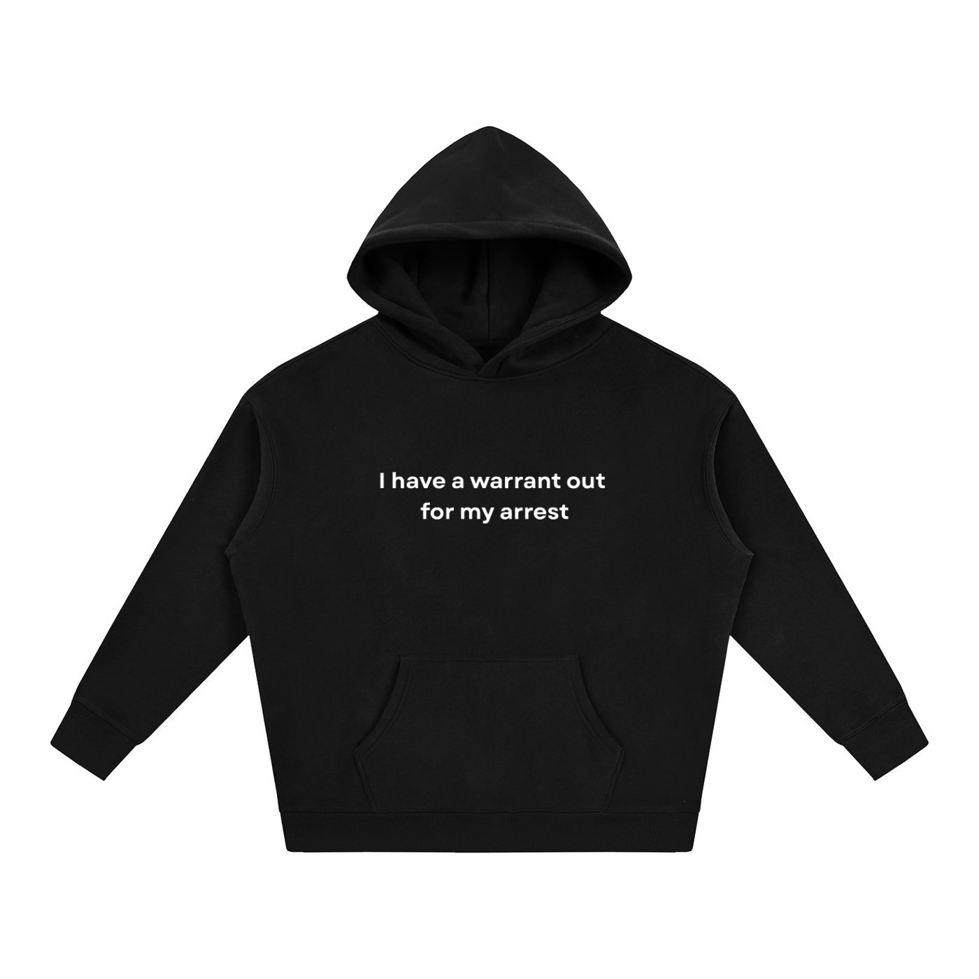 I Have a Warrant Hoodie - Black