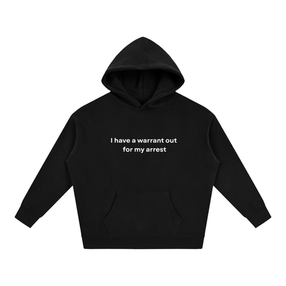 I Have a Warrant Hoodie - Black